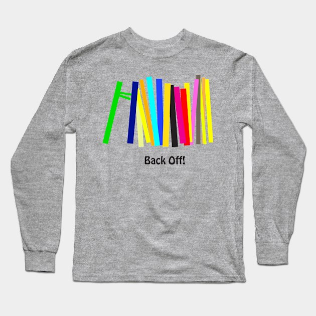 Back Off! Long Sleeve T-Shirt by BriteBarz